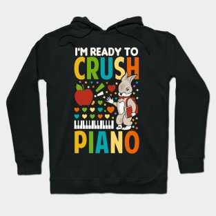 I'm Ready To Crush Piano Hoodie